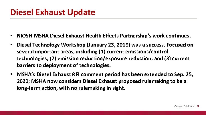 Diesel Exhaust Update • NIOSH-MSHA Diesel Exhaust Health Effects Partnership’s work continues. • Diesel