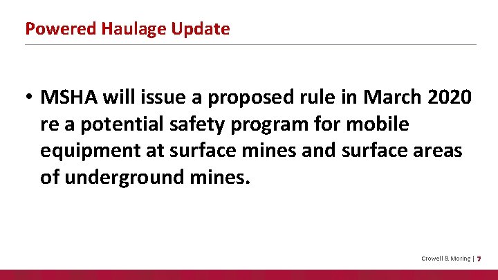 Powered Haulage Update • MSHA will issue a proposed rule in March 2020 re