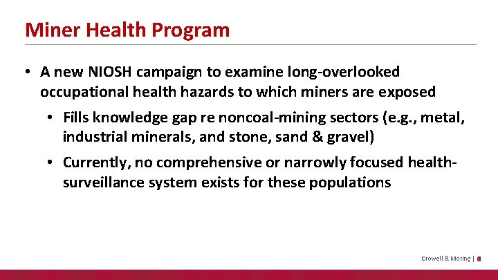 Miner Health Program • A new NIOSH campaign to examine long-overlooked occupational health hazards