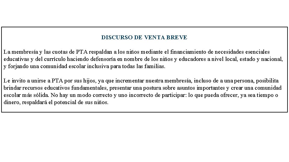 DISCURSO DE VENTA BREVE La membresía y las cuotas de PTA respaldan a los