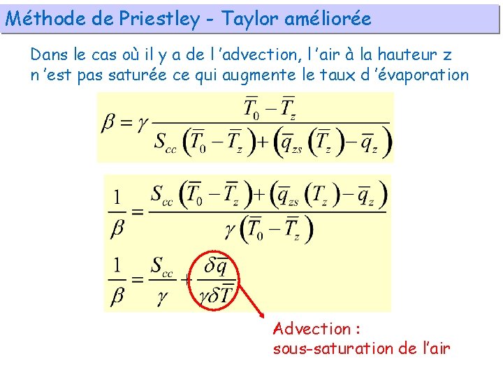 Méthode de Priestley - Taylor améliorée Dans le cas où il y a de