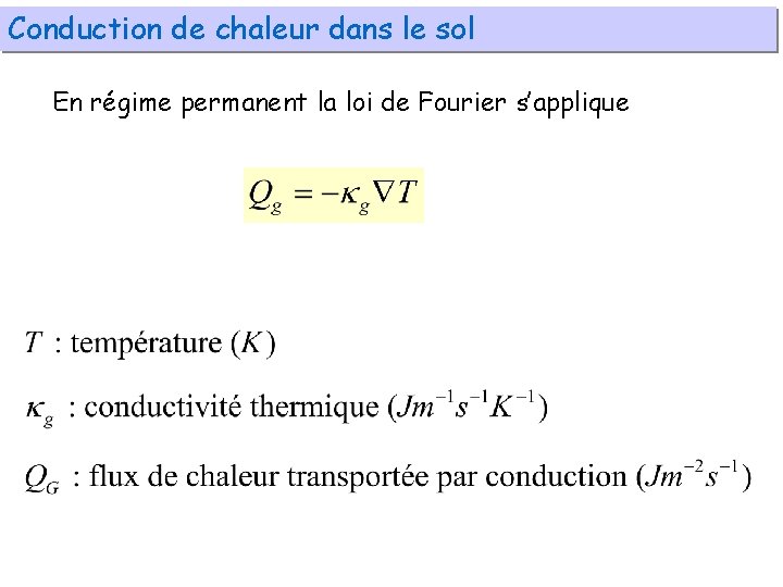Conduction de chaleur dans le sol En régime permanent la loi de Fourier s’applique
