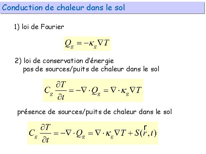 Conduction de chaleur dans le sol 1) loi de Fourier 2) loi de conservation