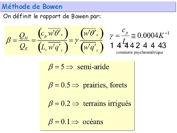 Méthode de Bowen On définit le rapport de Bowen par: 
