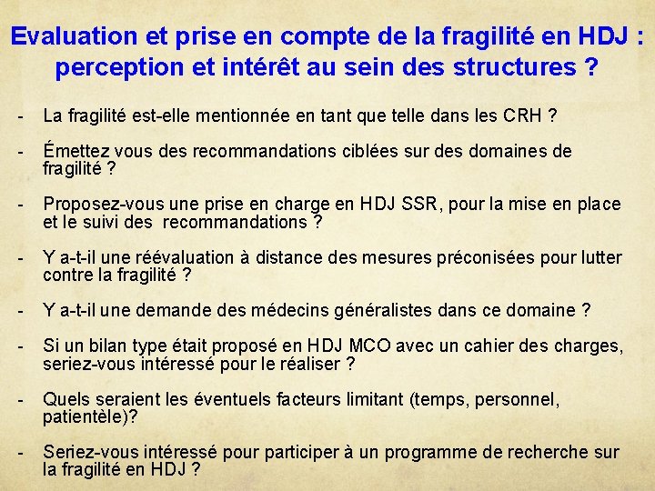 Evaluation et prise en compte de la fragilité en HDJ : perception et intérêt