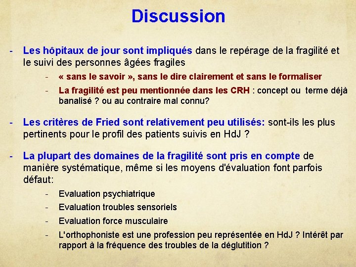 Discussion - Les hôpitaux de jour sont impliqués dans le repérage de la fragilité