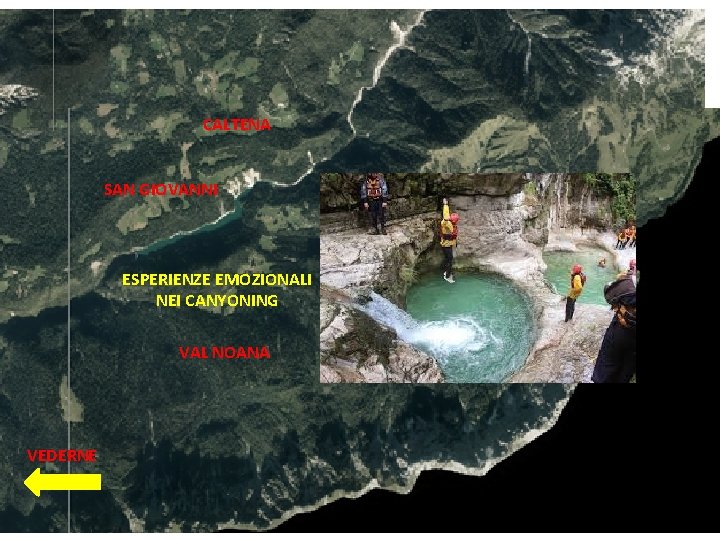 CALTENA SAN GIOVANNI ESPERIENZE EMOZIONALI NEI CANYONING VAL NOANA VEDERNE 