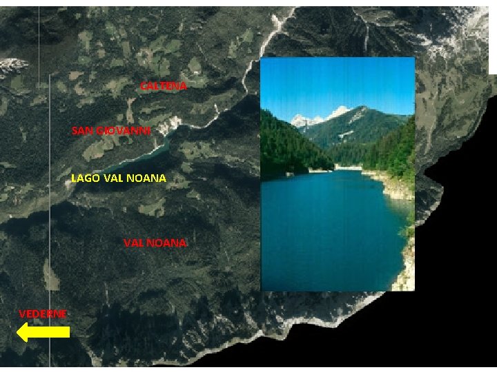 CALTENA SAN GIOVANNI LAGO VAL NOANA VEDERNE 