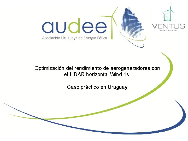 Optimización del rendimiento de aerogeneradores con el Li. DAR horizontal Wind. Iris. Caso práctico