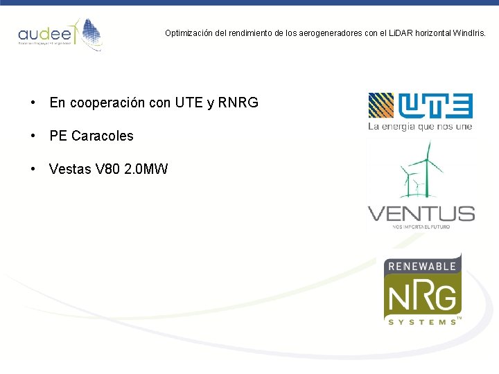 Optimización del rendimiento de los aerogeneradores con el Li. DAR horizontal Wind. Iris. •
