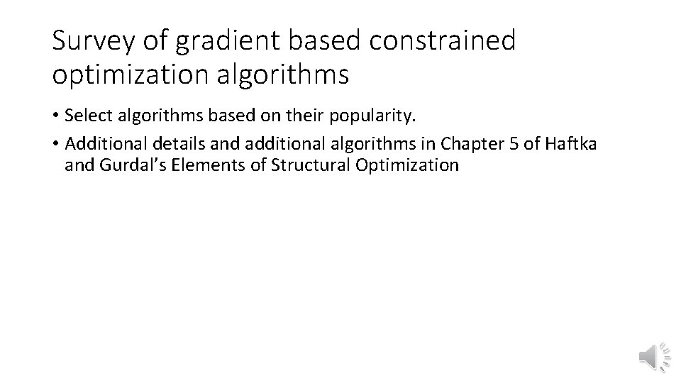 Survey of gradient based constrained optimization algorithms • Select algorithms based on their popularity.