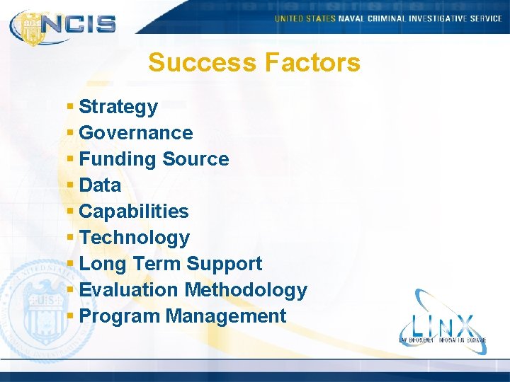 Success Factors § Strategy § Governance § Funding Source § Data § Capabilities §