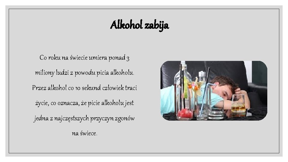 Alkohol zabija Co roku na świecie umiera ponad 3 miliony ludzi z powodu picia