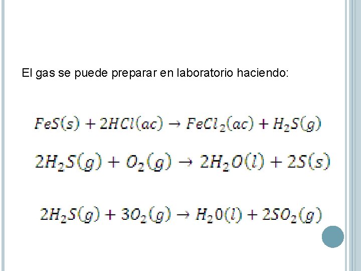 El gas se puede preparar en laboratorio haciendo: 