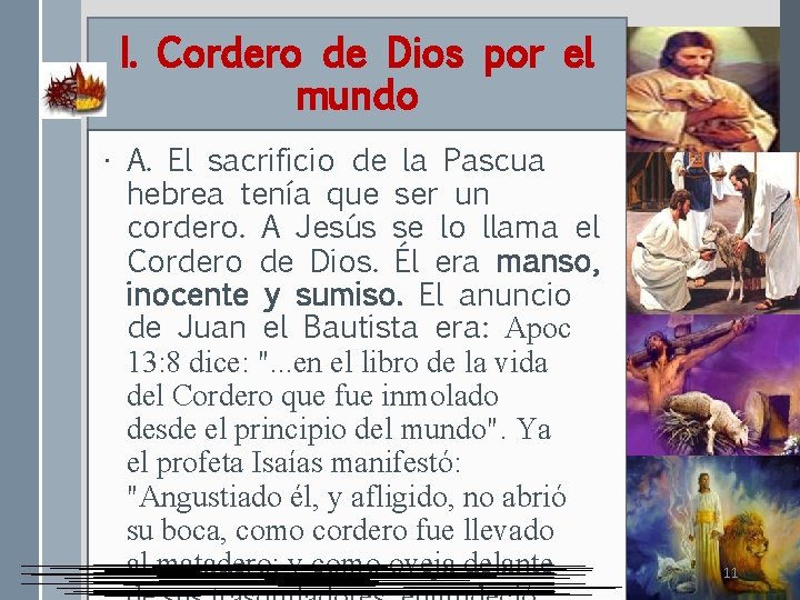 I. Cordero de Dios por el mundo • A. El sacrificio de la Pascua