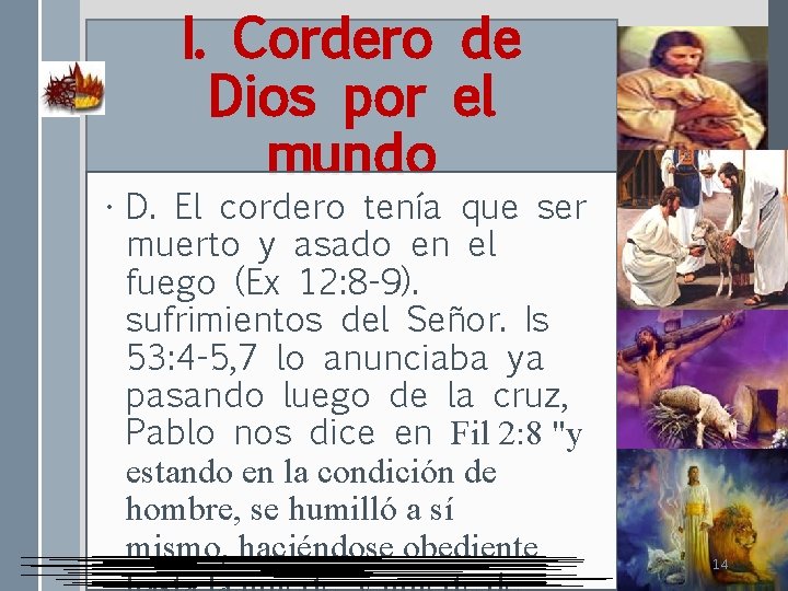 I. Cordero de Dios por el mundo • D. El cordero tenía que ser