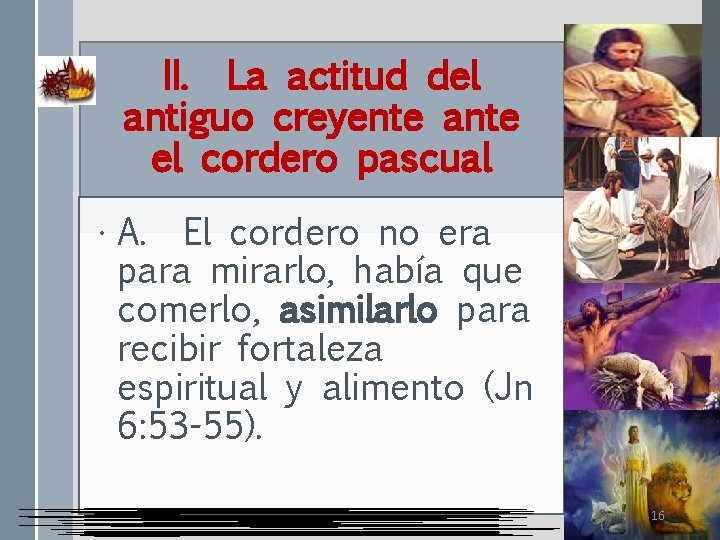II. La actitud del antiguo creyente ante el cordero pascual • A. El cordero
