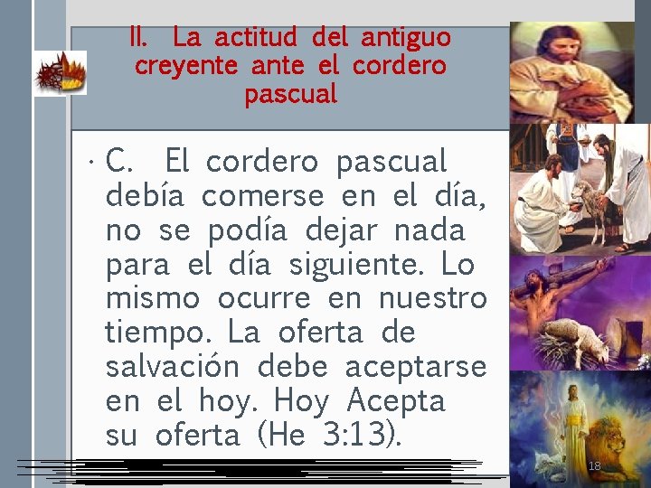 II. La actitud del antiguo creyente ante el cordero pascual • C. El cordero