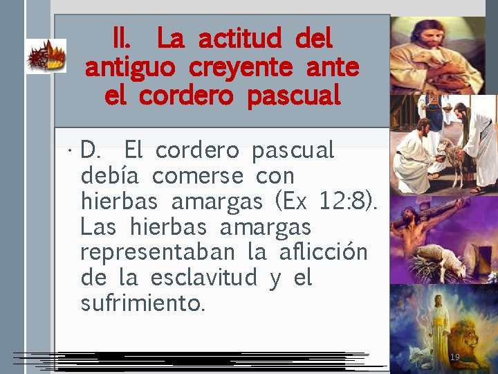 II. La actitud del antiguo creyente ante el cordero pascual • D. El cordero