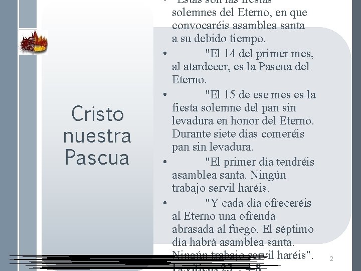 Cristo nuestra Pascua • "Estas son las fiestas solemnes del Eterno, en que convocaréis