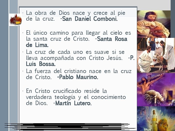  • La obra de Dios nace y crece al pie de la cruz.