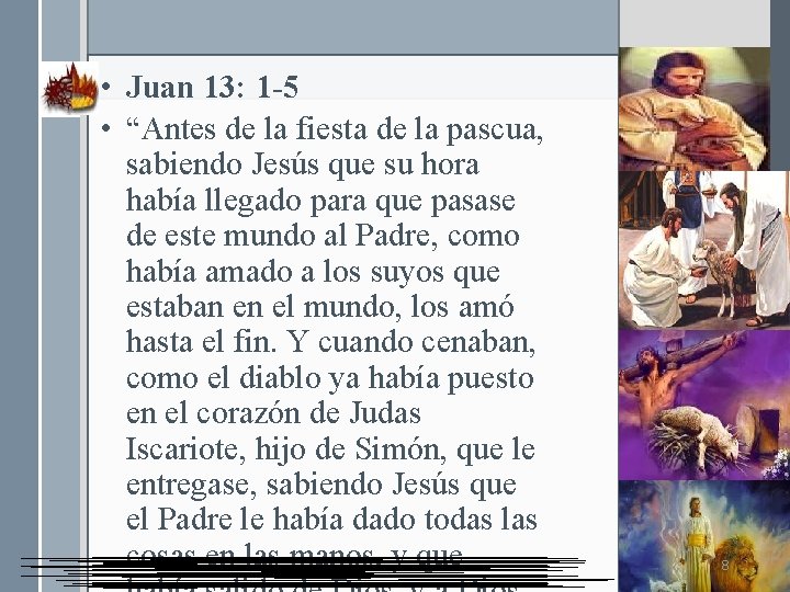  • Juan 13: 1 -5 • “Antes de la fiesta de la pascua,