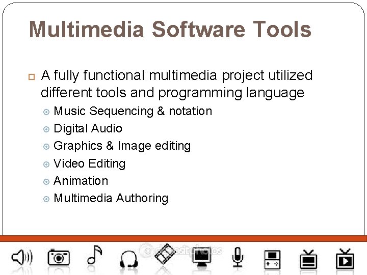 Multimedia Software Tools A fully functional multimedia project utilized different tools and programming language