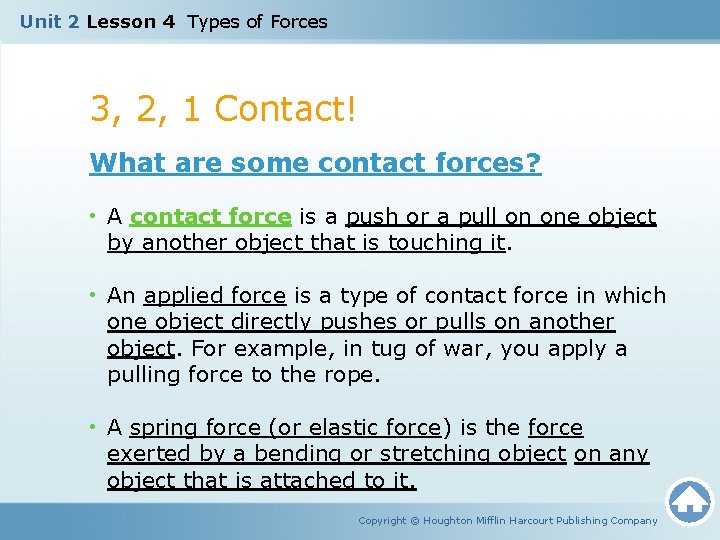 Unit 2 Lesson 4 Types of Forces 3, 2, 1 Contact! What are some