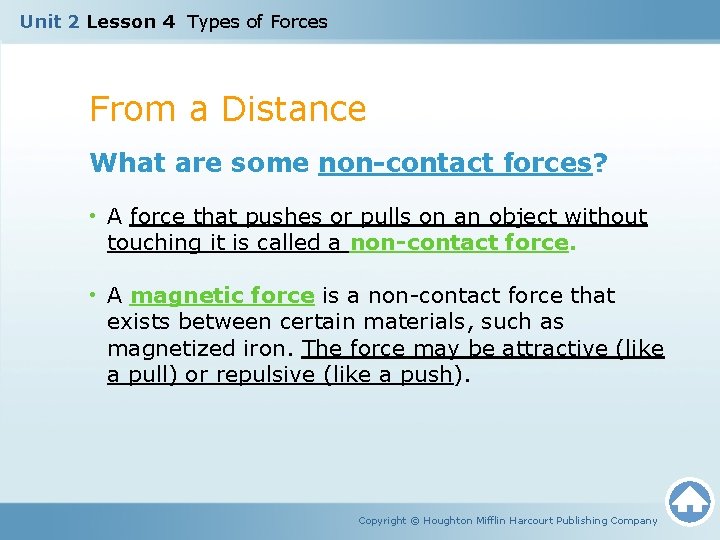 Unit 2 Lesson 4 Types of Forces From a Distance What are some non-contact
