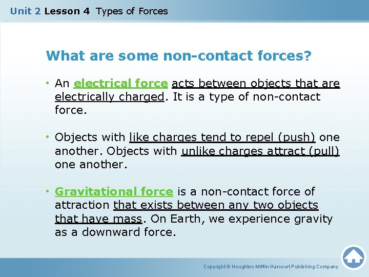 Unit 2 Lesson 4 Types of Forces What are some non-contact forces? • An