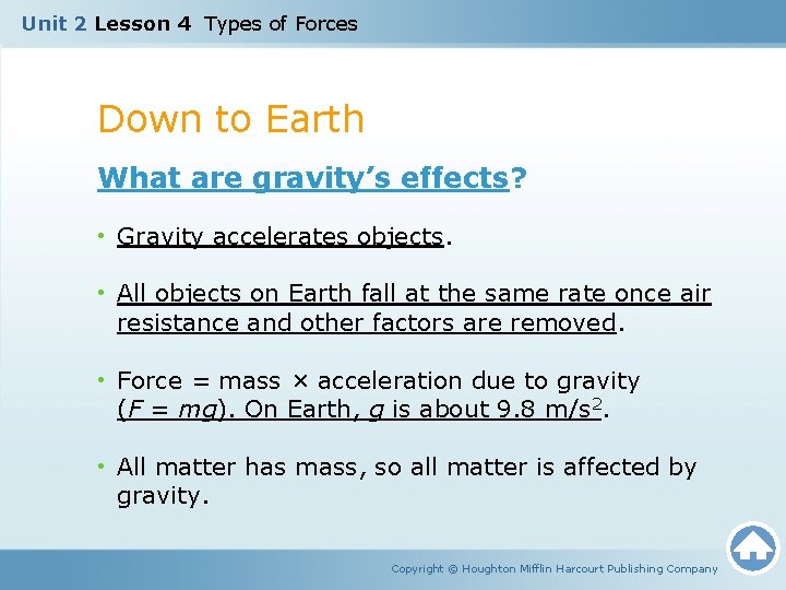 Unit 2 Lesson 4 Types of Forces Down to Earth What are gravity’s effects?