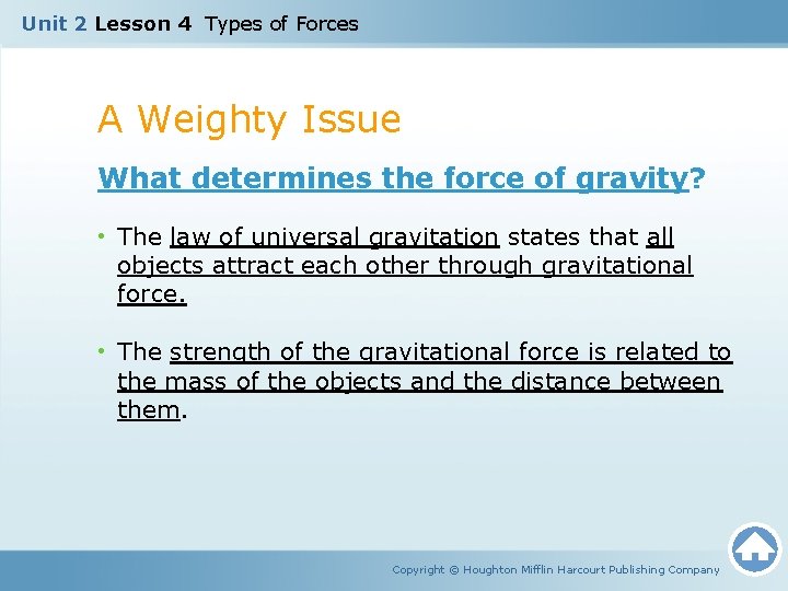 Unit 2 Lesson 4 Types of Forces A Weighty Issue What determines the force
