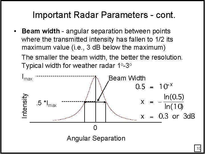 Important Radar Parameters - cont. • Beam width - angular separation between points where