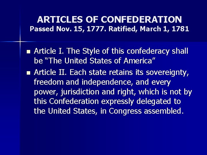 ARTICLES OF CONFEDERATION Passed Nov. 15, 1777. Ratified, March 1, 1781 n n Article