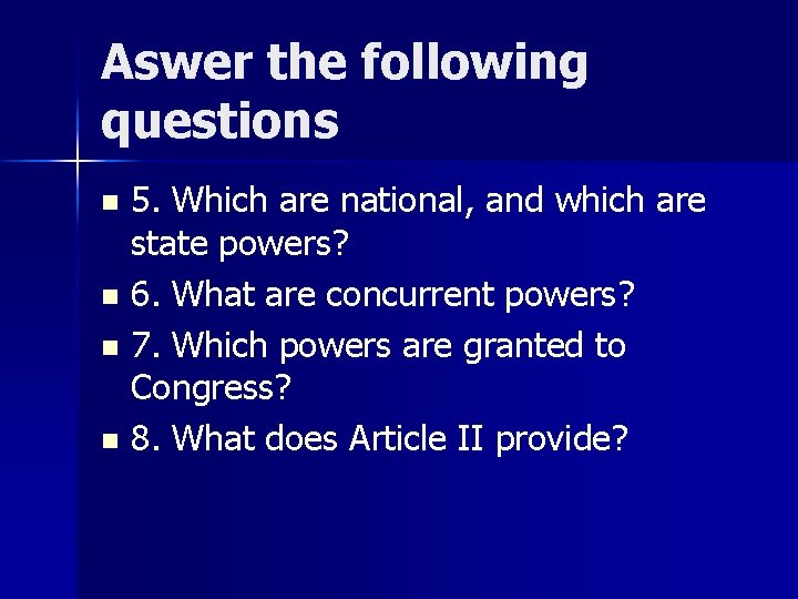 Aswer the following questions n n 5. Which are national, and which are state