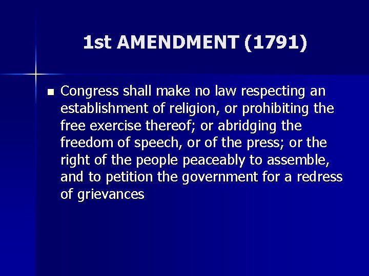 1 st AMENDMENT (1791) n Congress shall make no law respecting an establishment of