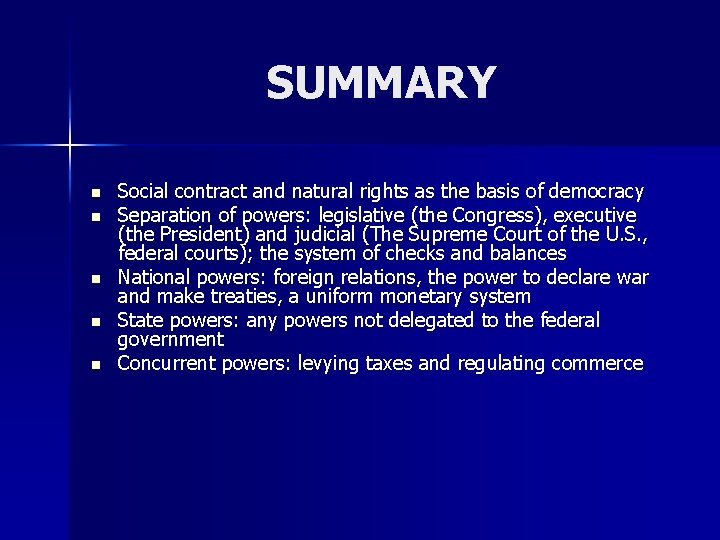 SUMMARY n n n Social contract and natural rights as the basis of democracy