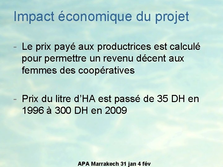 Impact économique du projet - Le prix payé aux productrices est calculé pour permettre
