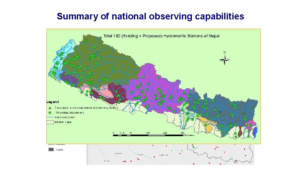 Summary of national observing capabilities • One Upper-air/radiosonde station at Kathmandu starting from june