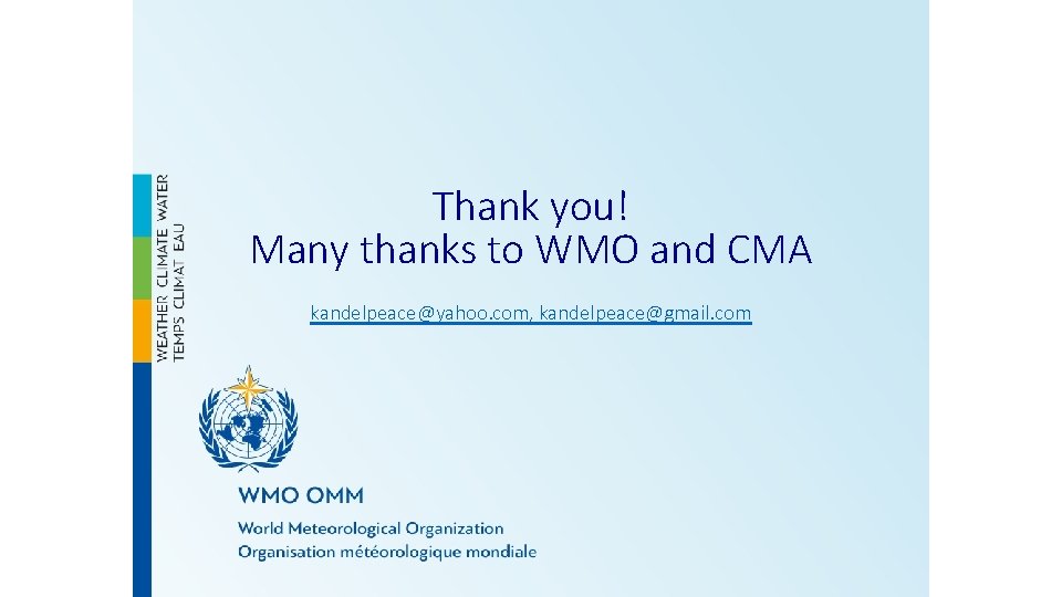 Thank you! Many thanks to WMO and CMA kandelpeace@yahoo. com, kandelpeace@gmail. com 