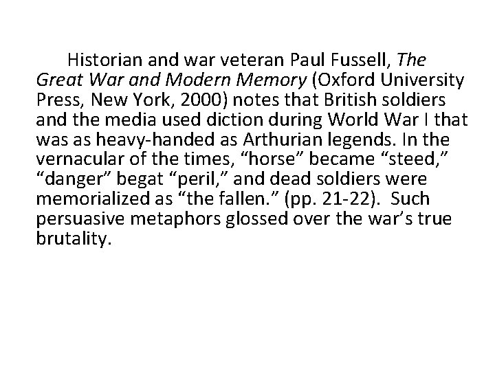Historian and war veteran Paul Fussell, The Great War and Modern Memory (Oxford University Historian and war veteran Paul Fussell, The Great War and Modern Memory (Oxford University