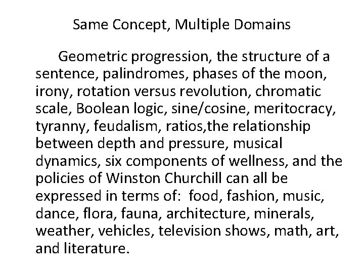 Same Concept, Multiple Domains Geometric progression, the structure of a sentence, palindromes, phases of Same Concept, Multiple Domains Geometric progression, the structure of a sentence, palindromes, phases of