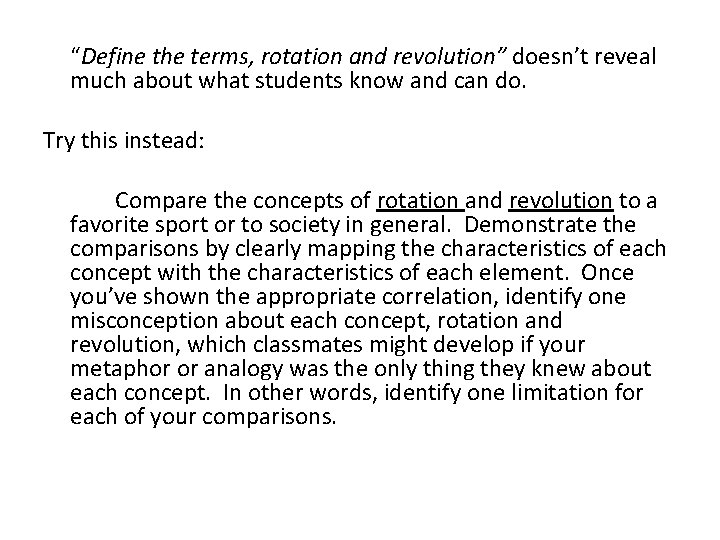 “Define the terms, rotation and revolution” doesn’t reveal much about what students know and