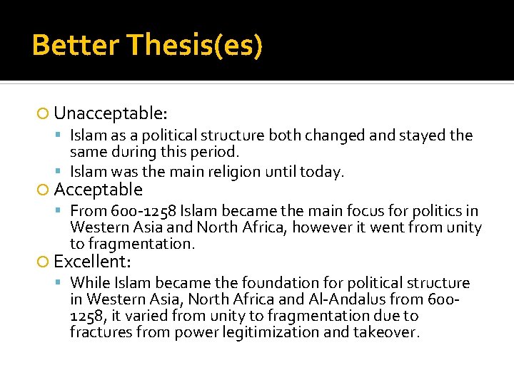 Better Thesis(es) Unacceptable: Islam as a political structure both changed and stayed the same