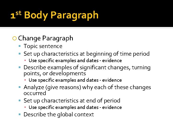 st 1 Body Paragraph Change Paragraph Topic sentence Set up characteristics at beginning of