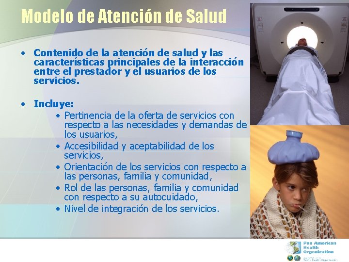 Modelo de Atención de Salud • Contenido de la atención de salud y las