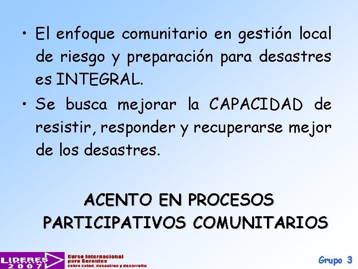  • El enfoque comunitario en gestión local de riesgo y preparación para desastres