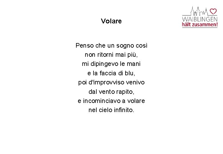 Volare Penso che un sogno così non ritorni mai più, mi dipingevo le mani