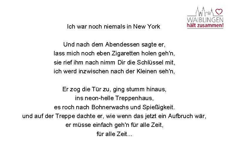 Ich war noch niemals in New York Und nach dem Abendessen sagte er, lass