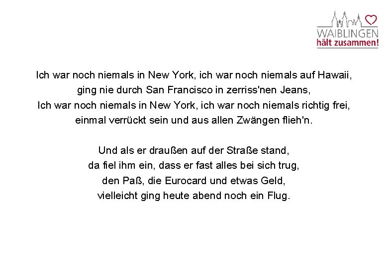 Ich war noch niemals in New York, ich war noch niemals auf Hawaii, ging